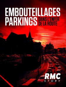 RMC Story - Embouteillages, parkings : dans l'enfer de la route