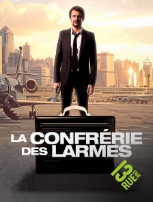 13EME RUE - La confrérie des larmes