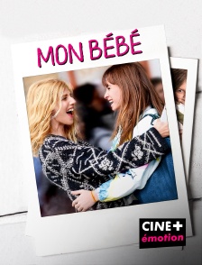 CINE+ Emotion - Mon bébé