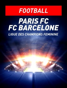 Football - Ligue des champions féminine : Paris FC / FC Barcelone