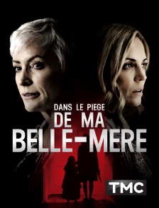 Dans le piège de ma belle-mère