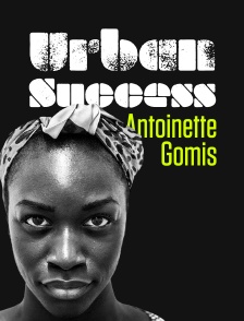Urban Success Antoinette Gomis