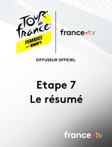 france.tv - Tour de France Femmes - Le résumé de l'étape 7
