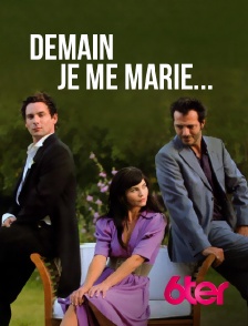 Demain je me marie...