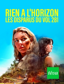 Téva - Rien à l'horizon : les disparus du vol 281