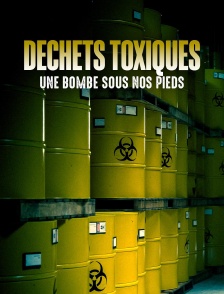 Déchets toxiques : Une bombe sous nos pieds