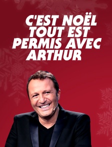 C'est Noël, tout est permis avec Arthur