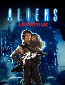 Aliens, le retour