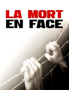 La mort en face