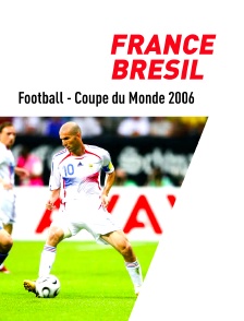 Football - Coupe du monde 2006 : France / Brésil