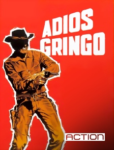 Action - Adiós gringo