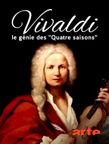 Arte - Vivaldi, le génie des "Quatre saisons"