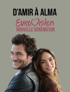 D'Amir à Alma : l'Eurovision nouvelle génération