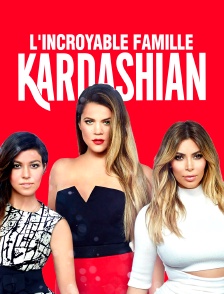 L'incroyable Famille Kardashian