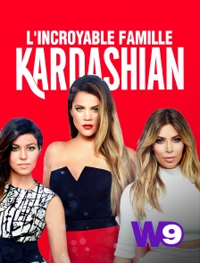 W9 - L'incroyable Famille Kardashian