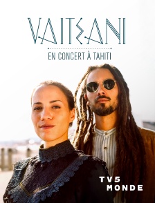 TV5MONDE - Vaiteani en concert à Tahiti