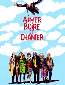 Aimer, boire et chanter