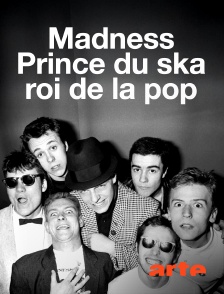 Arte - Madness : Prince du ska, roi de la pop
