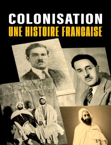 Colonisation, une histoire francaise