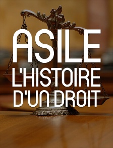Asile, histoire d'un droit