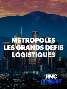 RMC Découverte - Métropoles : les grands défis logistiques