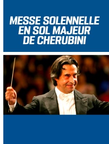 Messe solennelle en sol majeur, de Cherubini