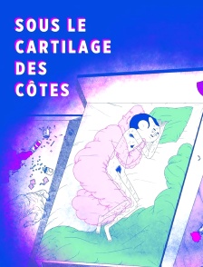 Sous le cartilage des côtes