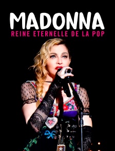 Madonna : Reine éternelle de la pop