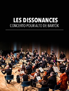 Les Dissonances : Concerto pour alto de Bartók