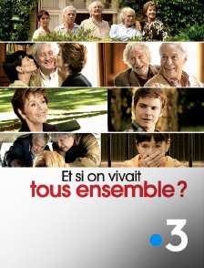 France 3 - Et si on vivait tous ensemble ?