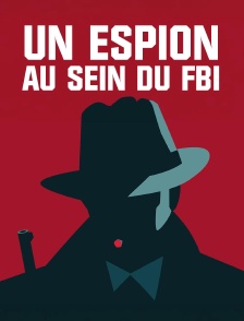 Un espion au sein du FBI