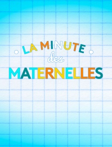 La minute des Maternelles