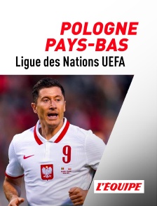 L'Equipe - Football - Ligue des Nations UEFA : Pologne / Pays-Bas