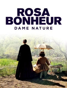 Rosa Bonheur, dame nature