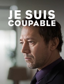 Je suis coupable