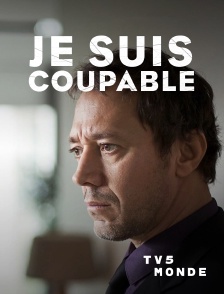 TV5MONDE - Je suis coupable