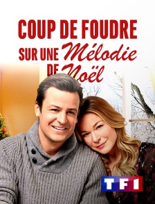 TF1 - Coup de foudre sur une mélodie de Noël