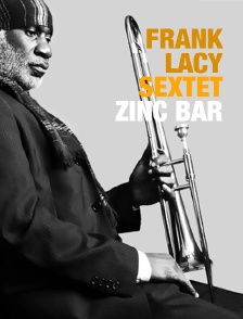 Frank Lacy Sextet au Zinc Bar