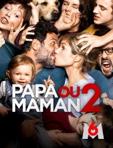 Papa ou maman 2