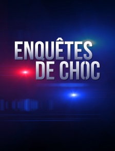 Test Mediatailor - Enquêtes de choc