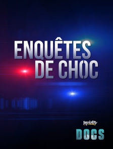 Molotov Channels Docs - Enquêtes de choc