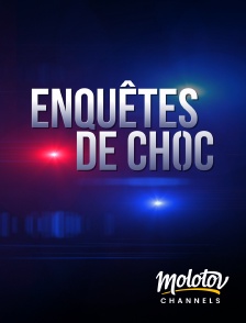 Molotov channels - Enquêtes de choc