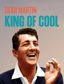 Dean Martin : King of Cool