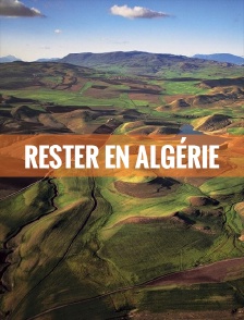 Rester en Algérie