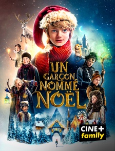 CINE+ Family - Un garçon nommé Noël
