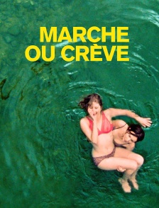 Marche ou crève