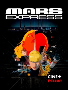 CINE+ Frisson - Mars Express