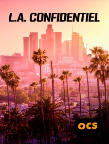 OCS - L.A. Confidentiel en replay