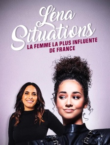 Lena Situations : la femme la plus influente de France