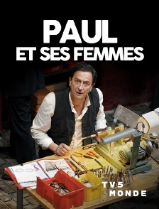 TV5MONDE - Paul et ses femmes